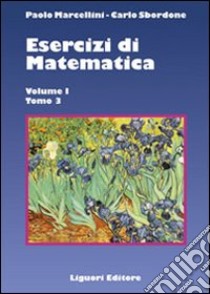 Esercizi di matematica. Vol. 1/3 libro di Marcellini Paolo; Sbordone Carlo