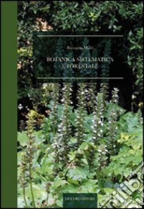 Botanica sistematica e forestale libro di Motti Riccardo