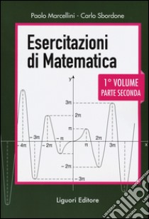 Esercitazioni di matematica. Vol. 1/2 libro di Marcellini Paolo; Sbordone Carlo