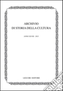 Archivio di storia della cultura (2015). Vol. 28 libro di Tessitore F. (cur.)