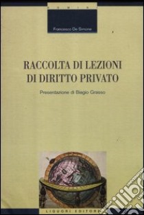 Raccolta di lezioni di diritto privato libro di De Simone Francesco