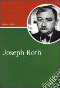 Joseph Roth libro di Freschi Marino