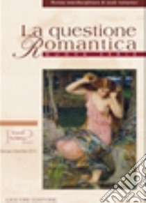 La questione romantica. Rivista interdisciplinare di studi romantici. Nuova serie (2013). Vol. 5: Victorian romantics libro di Crisafulli L. M. (cur.); Goldoni A. (cur.)