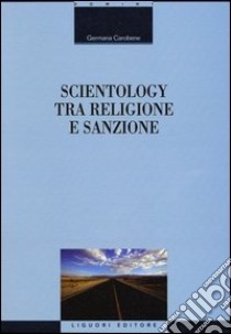 Scientology tra religione e sanzione libro di Carobene Germana