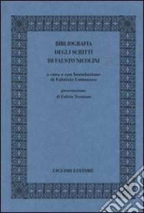 Bibliografia degli scritti di Fausto Nicolini libro di Lomonaco F. (cur.)