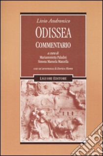 Odissea. Commentario libro di Livio Andronico; Paladini M. (cur.); Manzella S. M. (cur.)