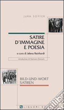 Satire d'immagine e poesia-Bild und Wort Satiren libro di Soyfer Jura; Reinhardt J. (cur.)