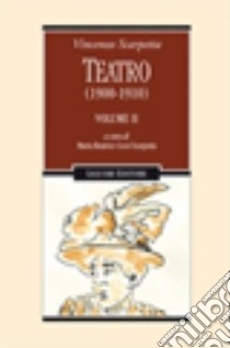 Teatro (1900-1910). Vol. 2 libro di Scarpetta Vincenzo; Cozzi Scarpetta M. B. (cur.)