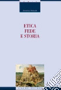 Etica, fede e storia libro di Venturelli Domenico