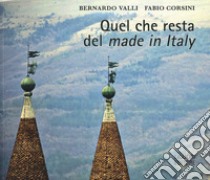 Quel che resta del «made in Italy» libro di Valli Bernardo; Corsini Fabio