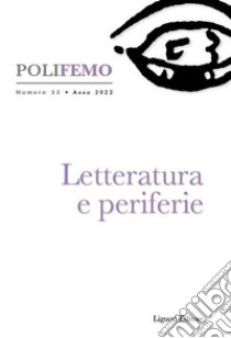 Poli-femo. Nuova serie di «lingua e letteratura» (2022). Vol. 23: Letteratura e periferie libro