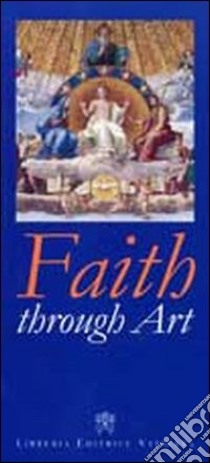 Faith through Art. Editio typica 1962 libro di Principe P. (cur.)