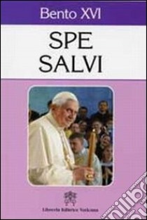 Spe salvi. Carta encíclica sobre a esperança crista libro di Benedetto XVI (Joseph Ratzinger)