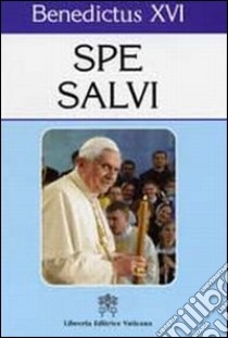 Spe salvi. Litterae Encyclicae de spe christiana libro di Benedetto XVI (Joseph Ratzinger)