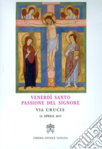 Venerdì Santo, passione del Signore. Via crucis 2017 libro di Pelletier Anne-Marie