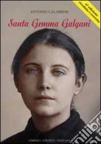 Santa Gemma Galgani libro di Calabrese Antonio