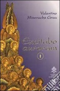 Excitabo auroram. Vol. 2: De musica sacra aliisque scriptis ad eandem artem quodammodo pertinentibus libro di Miserachs Grau Valentino