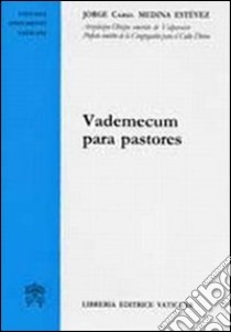 Vademecum para pastores libro di Medina Estevez Jorge