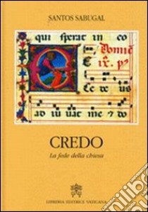 Credo. La fede della Chiesa libro di Sabugal Santos