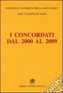 I concordati dal 2000 al 2009 libro di Martín de Agar J. Tomás