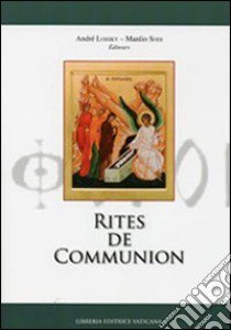 Rites de Communion libro di Sodi Manlio