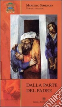 Dalla parte del padre libro di Semeraro M. (cur.)