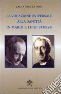 Vocazione universale alla santità in Mario e Luigi Sturzo libro di Latora Salvatore