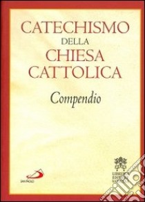 Catechismo della Chiesa cattolica. Compendio libro