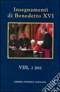 Insegnamenti di Benedetto XVI (2012). Vol. 2 libro di Benedetto XVI (Joseph Ratzinger)