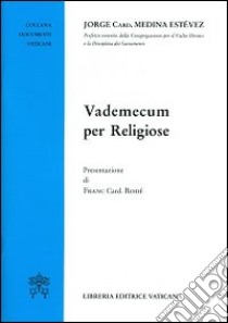 Vademecum per religiose libro di Medina Estevez Jorge