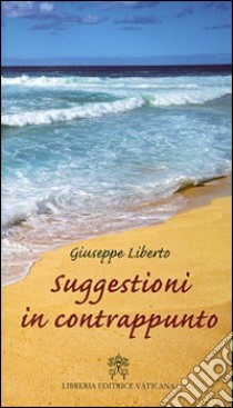 Suggestioni in contrappunto libro di Liberto Giuseppe