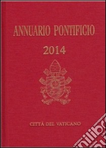 Annuario pontificio (2014) libro di Segreteria di Stato Vaticano (cur.)