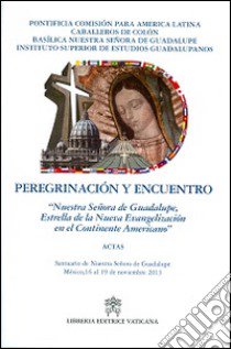 Peregrinación y encuentro libro di Pontificia commissio pro America latina (cur.)