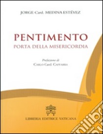 Pentimento. Porta della misericorida libro di Medina Estevez Jorge