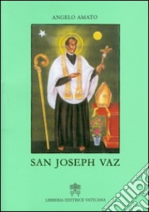 San Joseph Vaz libro di Amato Angelo