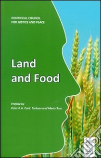 Land and food libro di Pontificio Consiglio della giustizia e della pace (cur.)