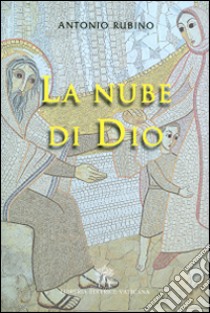 La nube di Dio libro di Rubino Antonio