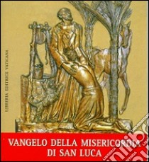 Vangelo della misericordia di san Luca libro