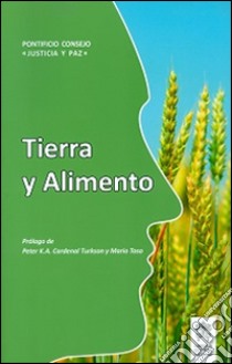 Tierra y alimento libro di Pontificio consiglio giustizia e pace (cur.)