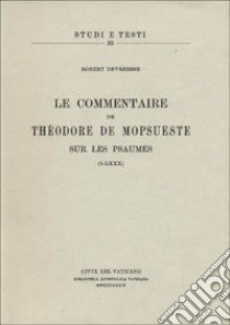 Le commentaire sur les Psaumes (I-LXXX) libro di Teodoro di Mopsuestia; Devreesse R. (cur.)