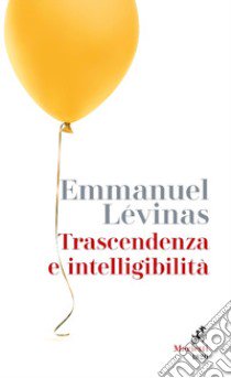 Trascendenza e intellegibilità libro di Lévinas Emmanuel; Camera F. (cur.)