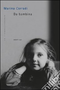 Da bambina libro di Corradi Marina