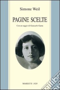 Pagine scelte libro di Weil Simone; Gaeta G. (cur.)