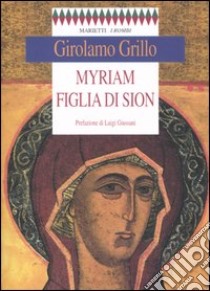 Myriam figlia di Sion libro di Grillo Girolamo