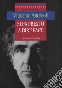 Si fa presto a dire pace libro di Andreoli Vittorino