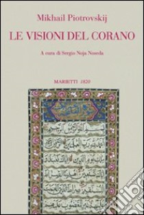 Le visioni del Corano libro di Piotrovskij Michail B.