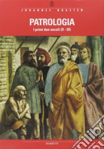 Patrologia. Vol. 1: La letteratura cristiana e i Padri occidentali e orientali dal periodo immediatamente postapostolico al Concilio di Nicea (325) libro di Quasten Johannes