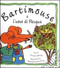 Bartimouse e l'uovo di Pasqua libro di Goodings Christina