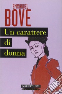 Un carattere di donna libro di Bove Emmanuel