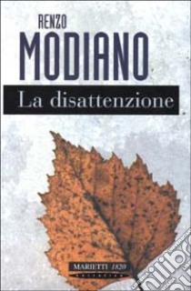 La disattenzione libro di Modiano Renzo